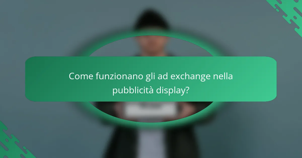 Come funzionano gli ad exchange nella pubblicità display?