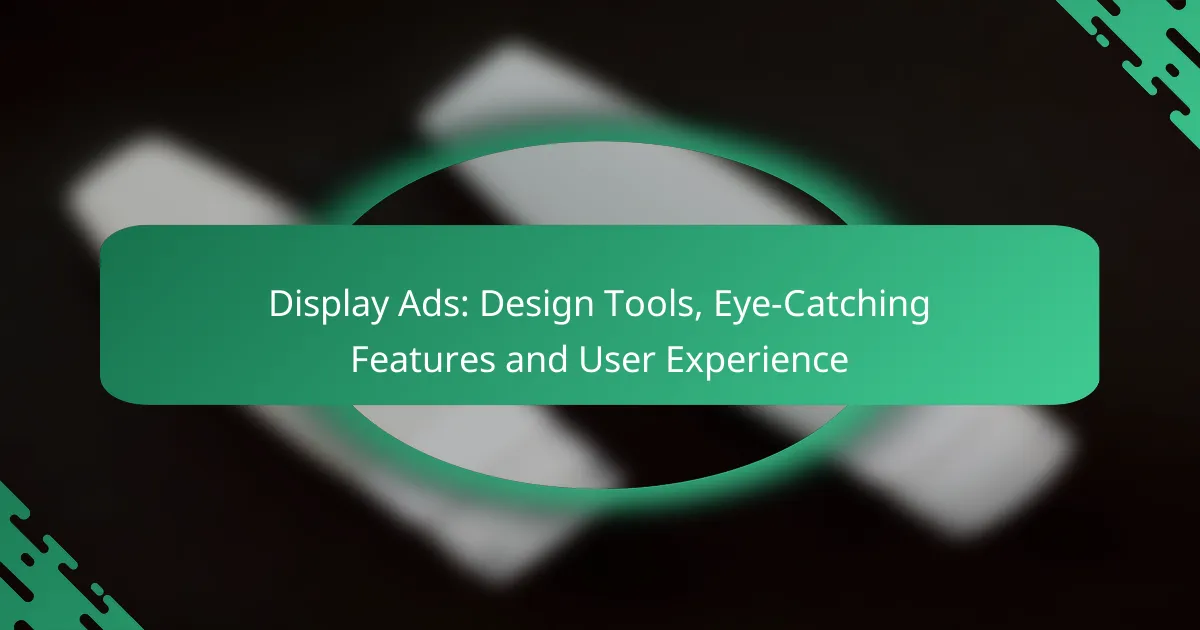 Display Ads: Strumenti di Design, Funzionalità Accattivanti e Esperienza Utente