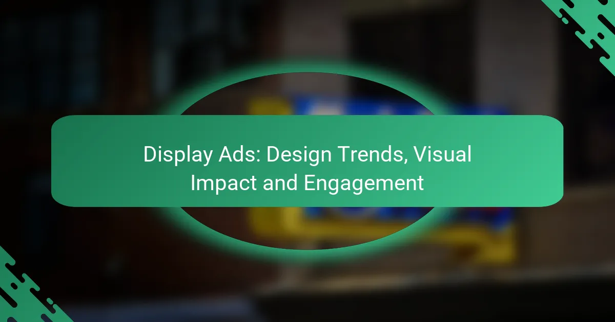 Display Ads: Tendenze di Design, Impatto Visivo e Coinvolgimento