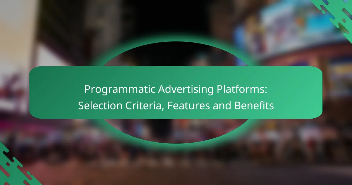 Piattaforme di Programmatic Advertising: Criteri di Selezione, Caratteristiche e Benefici