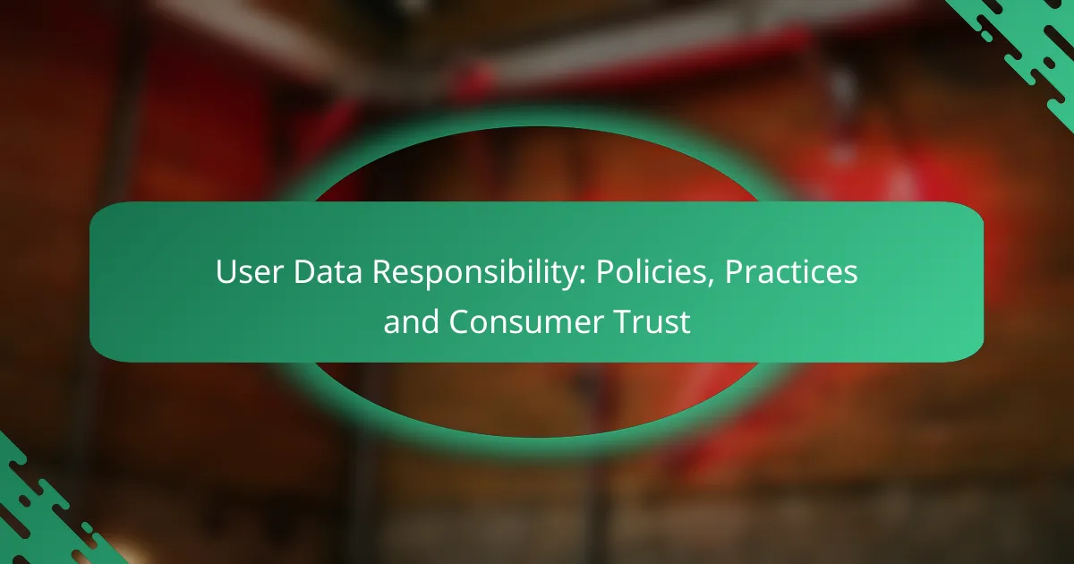 Responsabilità dei dati degli utenti: politiche, pratiche e fiducia dei consumatori