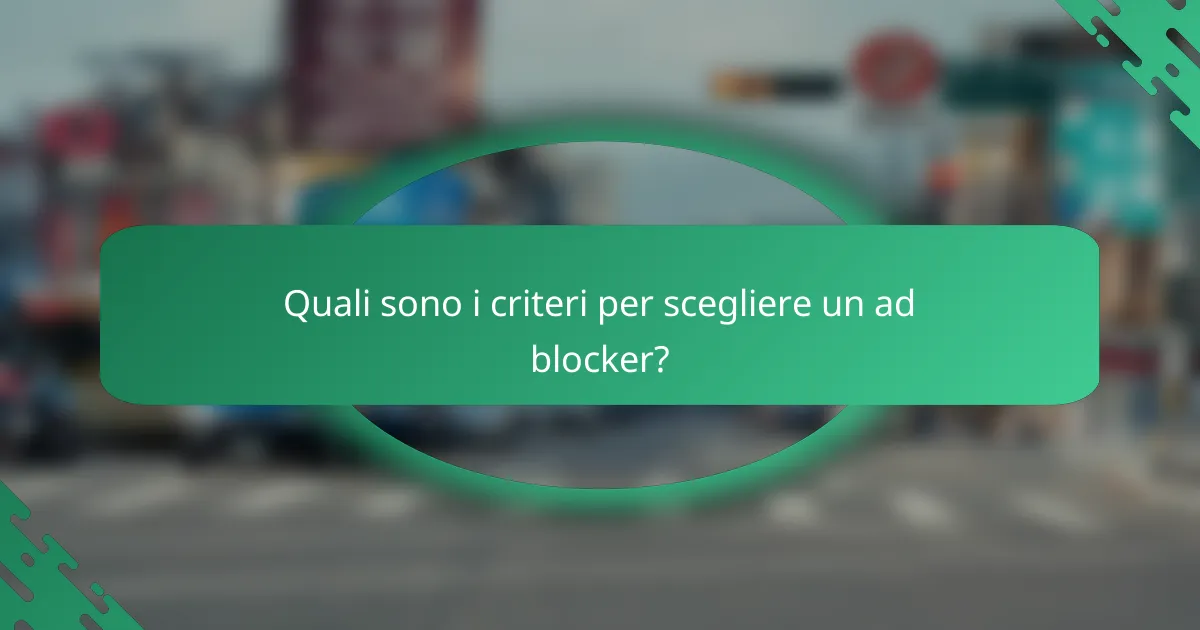 Quali sono i criteri per scegliere un ad blocker?